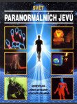 Svět paranormálních jevů - nezapomenutelný výlet do říše záhad - náhled