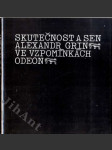 Skutečnost a sen - Alexandr Grin ve vzpomínkách - náhled