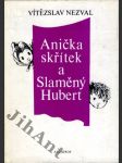 Anička skřítek a Slaměný Hubert - Kniha pro děti - Pro čtenáře od 10 let - Četba pro žáky zákl. škol - náhled