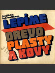 Lepíme drevo, plasty a kovy - Slovensky - náhled