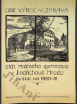 LXXI. Výroční zpráva stát. čsl. reál. gymnasia v Jindřichově Hradci za školní rok 1930 - 31 - náhled