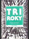 Tři roky - přehledy a dokumenty k československé politice v letech 1945-1948. Díl I, Události od osvobození na jaře 1945 do provedení voleb v květnu 1946 - náhled