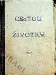 Cestou životem - 366 sestav duchovních úvah na každý den roku 1964. 23. ročník - náhled