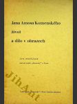 Jana Amosa Komenského život a dílo v obrazech - náhled