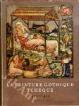 La Peinture Gothique Tcheque 1350 - 1450 - náhled