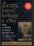 Ženy, které běhaly s vlky - mýty a příběhy - archetypy divokých žen - náhled