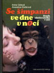 Se šimpanzi ve dne v noci - deník ošetřovatelky v zoo - náhled