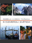 S kamerou světem - Isabella a Erich Tylínkovi - náhled