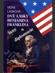 Dvě lásky Benjamina Franklina - Ženy a diplomacie - náhled