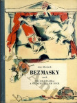 Bez masky aneb Tři od divadla a ostatní kolem nich - obraz z hereckého života - náhled