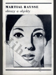 Martial Raysse obrazy a objekty - národní galerie v Praze, Sbírka moderního umění, říjen - listopad 1969 - katalog - náhled