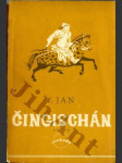 Čingischán - Vypravování ze života staré Asie třináctého století. - náhled