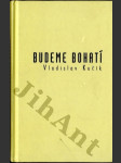 Budeme bohatí - náhled