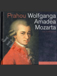 Prahou Wolfganga Amadea Mozarta - náhled