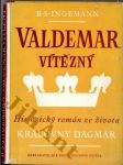 Valdemar vítězný - Historický román ze života královny Dagmar - náhled
