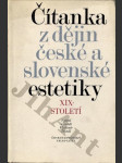 Čítanka z dějin české a slovenské estetiky XIX. století - náhled