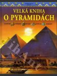 Velká kniha o pyramidách - náhled