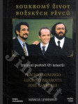 Soukromý život božských pěvců - Plácido Domingo - Luciano Pavarotti - José Carreras - náhled