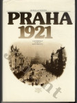 Praha 1921 - vzpomínky, fakta, dokumenty - náhled