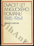 Dvacet let anglického románu 1945-1964 - náhled