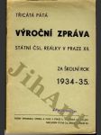 Třicátá pátá výroční zpráva státní čsl. reálky v Praze XII. za školní rok 1934 - 35 - náhled