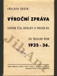 Třicátá šestá výroční zpráva státní čsl. reálky v Praze XII. za školní rok 1935 - 36 - náhled