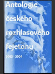 Antologie českého rozhlasového fejetonu 2002 - 2004 - náhled
