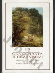 Od Courbeta k Cézannovi 1848 - 1886 - náhled