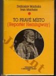 To pravé místo (reportér Hemingway) - náhled