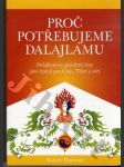 Proč potřebujeme Dalajlamu (Dalajlamovy pravdivé činy jako řešení pro Čínu, Tibet a svět) - náhled