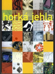 Horká jehla / Hot Needle Grafika 80. let, dar Zdenka Felixe / Graphic Art of the 1980s. Donation of Zdenek Felix - náhled