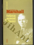 George C. Marshall tvůrce armád a aliancí - náhled