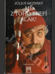 Mě z toho trefí šlak - náhled