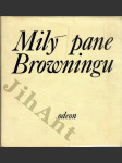 Milý pane Browningu - Paměti, korespondence, dokumenty - náhled