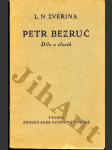 Petr Bezruč - Dílo a člověk - náhled