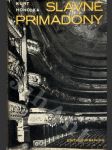 Slavné primadony (Od Bordoniové ke Callasové) - náhled