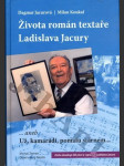 Života román textaře Ladislava Jacury - náhled