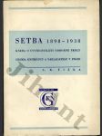 Setba 1898 - 1938 - Kniha o čtyřicetiletí odborné školy Gremia knihkupců a nakladatelů v Praze - náhled