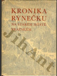 Kronika Rynečku na Starém městě Pražském - náhled