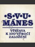 SVU Mánes - výstava k 100. výročí založení - náhled