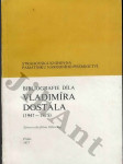 Bibliografie díla Vladimíra Dostála (1947 - 1975) - náhled