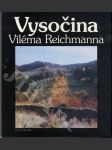 Vysočina Viléma Reichmanna - náhled