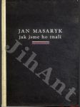 Jan Masaryk jak jsme ho znali - náhled