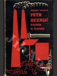 Petr Bezruč básník a člověk - náhled