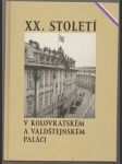 XX. století v Kolovratském a Valdštejnském paláci - náhled