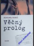 Věčný prolog - robeš bohumil - náhled