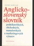 Anglicko-slovenský slovník podnikateľských... - náhled