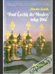 Slovo k historii - Pouť Čechů do Moskvy roku 1867 - náhled