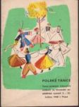 Polské tance : Tance polských lidových souborů na Slovanské zemědělské výstavě 2.-23. května 1948 v Praze - náhled