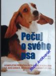 PEČUJ O SVÉHO PSA - Kompletní příručka péče o psa, s důrazem na jeho zdraví, spokojenost a dobrý výcvik - COLLINS Sophie - náhled